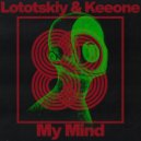Lototskiy & Keeone - My Mind (Original Mix)