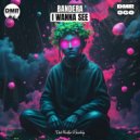 Bandera - I Wanna See (Original Mix)