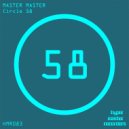 Master Master - Circle 58 (Original Mix)