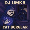 DJ Umka - Cat Burglar (Original Mix)