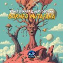 Panca Borneo & HERU SARAGIH - Borneo Mutafaka (Original Mix)