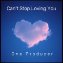 One Producer - Can\'t Stop Loving You (Chill House Mix 1)