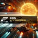 Invision - A Little Closer To The Sun