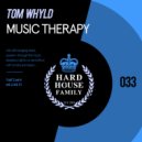 Tom Whyld - Music Therapy (Original Mix)