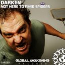 Darken - Not Here To F@@K Spiders (Original Mix)