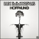 Lux Immortalis - Hoffnung (Original Mix)
