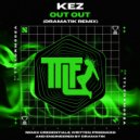 Kez - Out Out (Dramatik Remix)