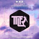 Kez - Out Out (CyberBurst Remix)