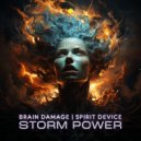 Brain Damage & Spirit Device - Storm Power ()