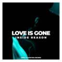 Inside Reason - Love Is Gone ()