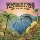 Fortunate Youth - Dm Interlude ()
