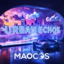 MaoCos - Urban Echoes ()