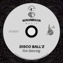 Disco Ball\'z - Fire Dancing (Radio Edit)