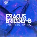 Fracus & Bridgey-B - Every Part Of Me (Extended Mix)