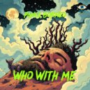 Panca Borneo - Who With Me (Original Mix)