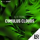 Dj X-Tromic - Cumulus Clouds (Radio Mix)