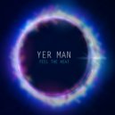 Yer Man - Feel The Heat (Radio Edit)