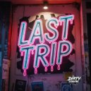 J-Break & SluG (FL) - Last Trip (Original Mix)