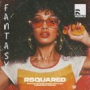 RSQUARED - Fantasy (Original Mix)