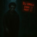 DJ Umka - Zone 27 part 27 (Original Mix)