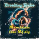 Mvnclassic & Mj Sly - Breaking Rules (feat. Mj Sly) ()