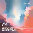 Cris Taylor, LUCKASHYOWA - Maniac (Original Mix)