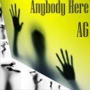 AG - Anybody Here (original mix)