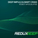 Deep Impuls & Mart Craig - Robot Apocalypse (Original Mix)