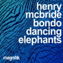 Henry McBride & Bondo - Dancing Elephants (Original Mix)