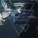 James Dust - Leave Me