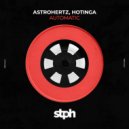 AstroHertz, Hotinga - Automatic (Original Mix)