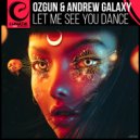 Ozgun & Andrew Galaxy - Let Me See You Dance (Extended Mix)