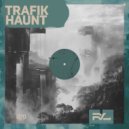 Trafik - Haunt