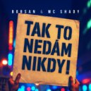 Bobsan & MC Shady - Tak To Nedám Nikdy! (Radio Edit)