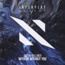 Anton Pallmer - With or Without You