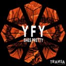 Yfy - Shes Pretty
