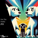 JTJ - Not The Daddy (Extended Mix)