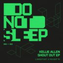 Kellie Allen - You Got To (Original Mix)