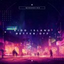 Kidd Island - Better Off