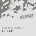 Risk Assessment - Get Up (Original Mix)