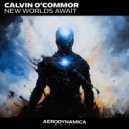 Calvin O'Commor - New Worlds Await