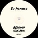 DJ Hermes - Mariah (305 Mix)