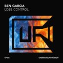 Ben Garcia - Lose Control (Original Mix)
