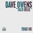 Dave Owens - Taco Belle