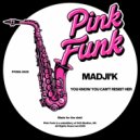 Madji'k - You Know You Can't Resist Her