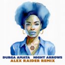 Durga Amata - Night Arrows (Alex Raider Extended)