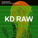 Kaiserdisco - Selective Perception (Original Mix)