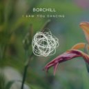 BORCHiLL - I Saw You Dancing (Original Mix)