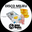 Disco Milieu - Mystery Of Love