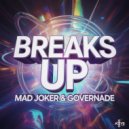 Mad Joker & GOVERNADE - BREAKS UP (Original Mix)